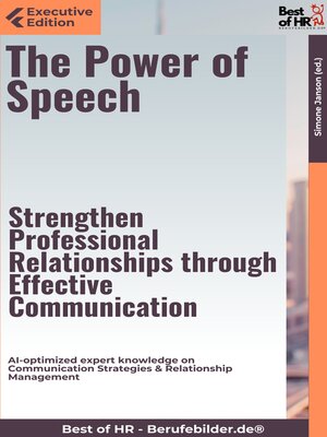 cover image of The Power of Speech – Strengthen Professional Relationships through Effective Communication